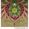 MANDALY - MANDALY ZDRAVÍ - L.HROCHOVÁ