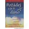 E.a J.HICKS: POŽÁDEJ A JE TI DÁNO