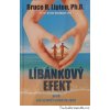 Bruce H.Lipton, PhD.: Líbánkový efekt