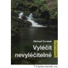 MICHAIL TOMBAK: VYLÉČIT NEVYLÉČITELNÉ