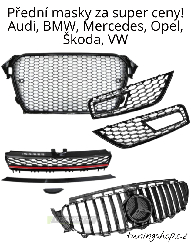 Přední masky TUNING TEC pro Škoda, Alfa Romeo, Audi, BMW, Citroen, Fiat, Ford, Honda, Mercedes, Opel, Peugeot, Renault, Seat, VW.