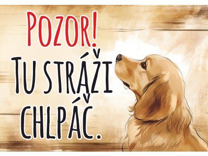 tabulka pozor tu strazi chlpac pes