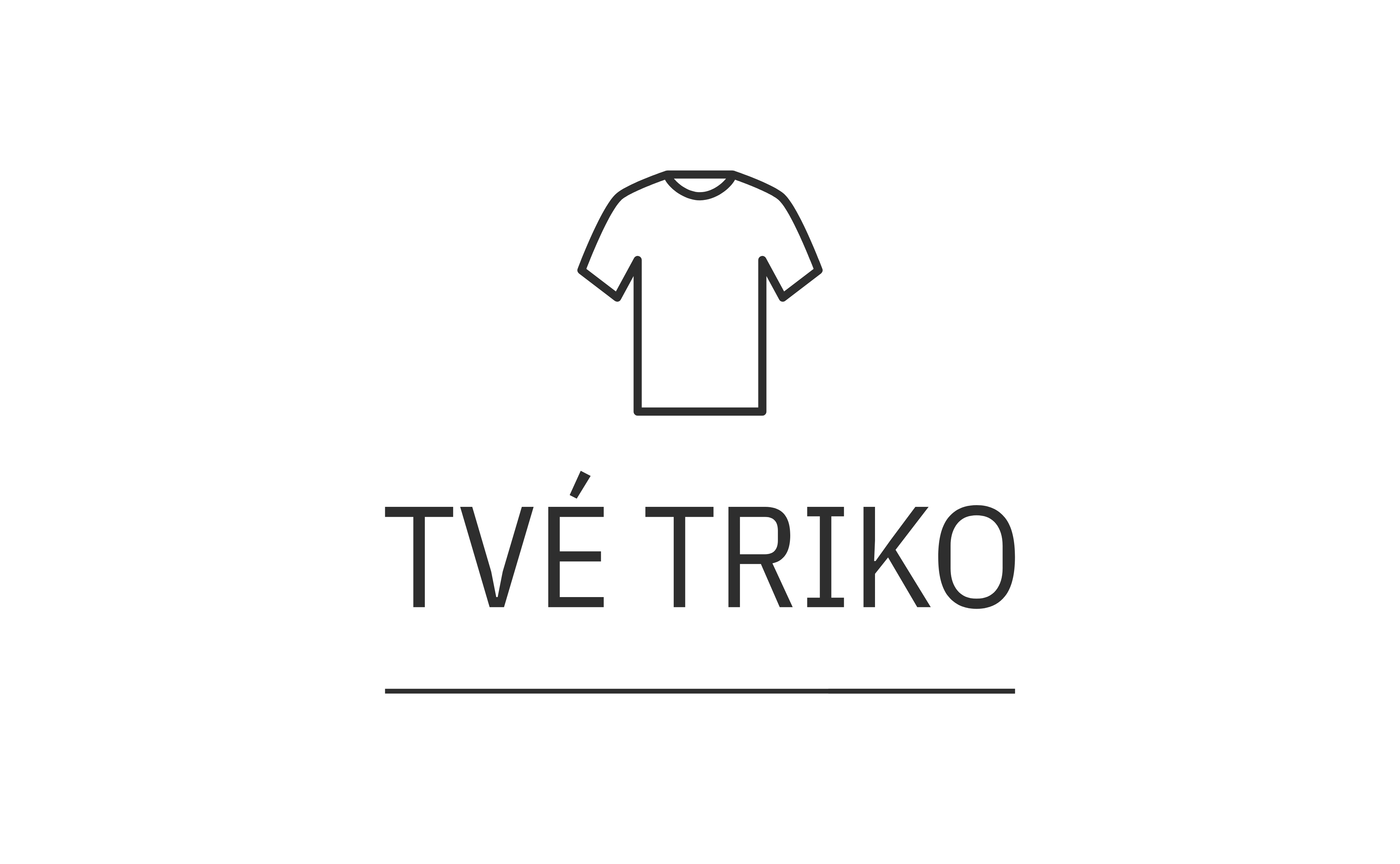 TVÉ TRIKO