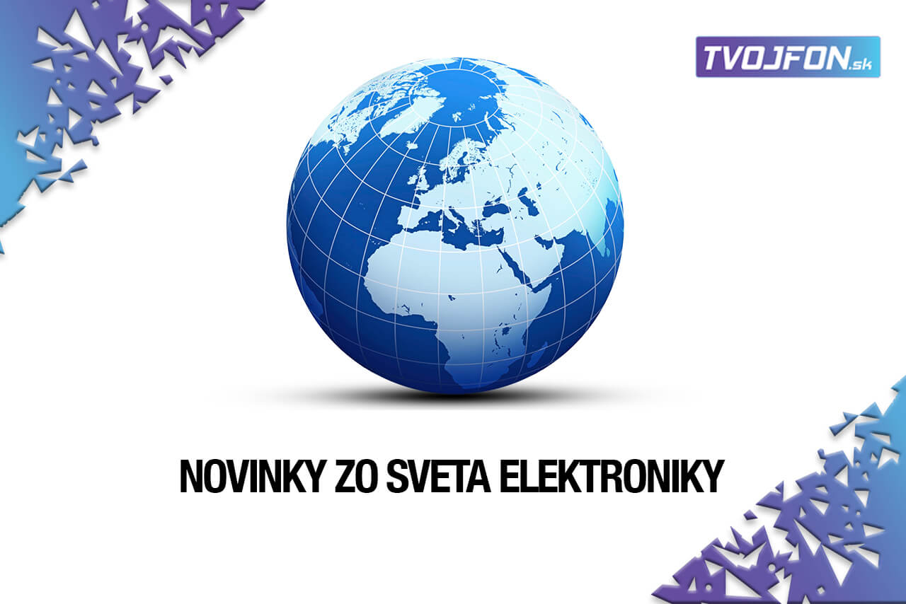 Novinky zo sveta elektroniky