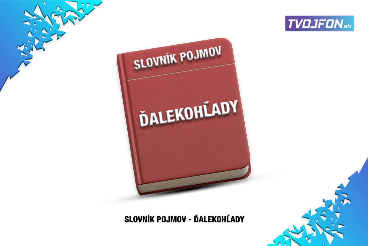 Slovník pojmov - ďalekohľady