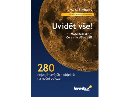 Príručka autora A.A. Šimbaleva "Uvidět vše!"