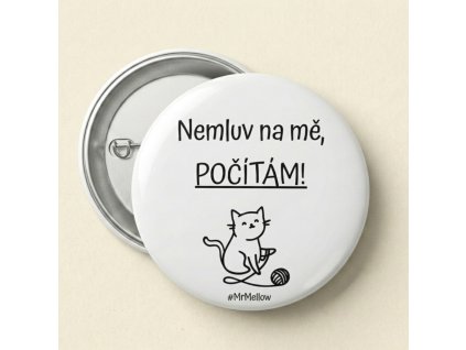 Placka " Nemluv na mě"