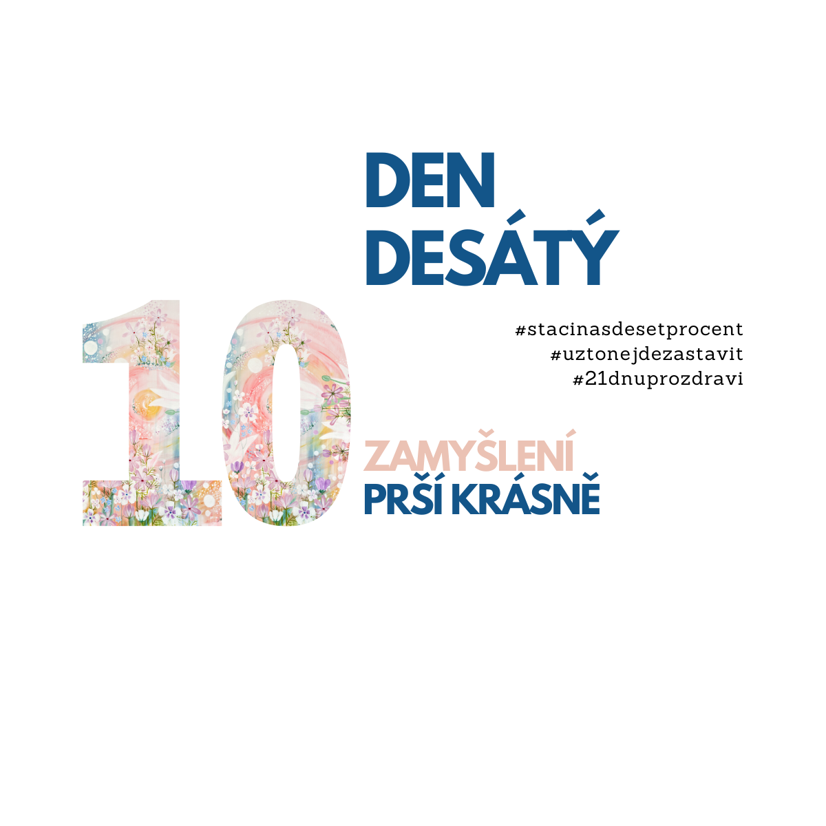 10. den: Prší krásně