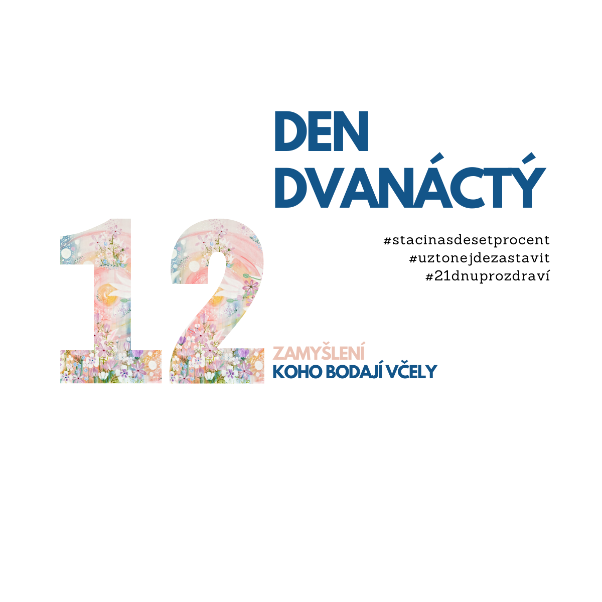 12. den: Koho bodají včely