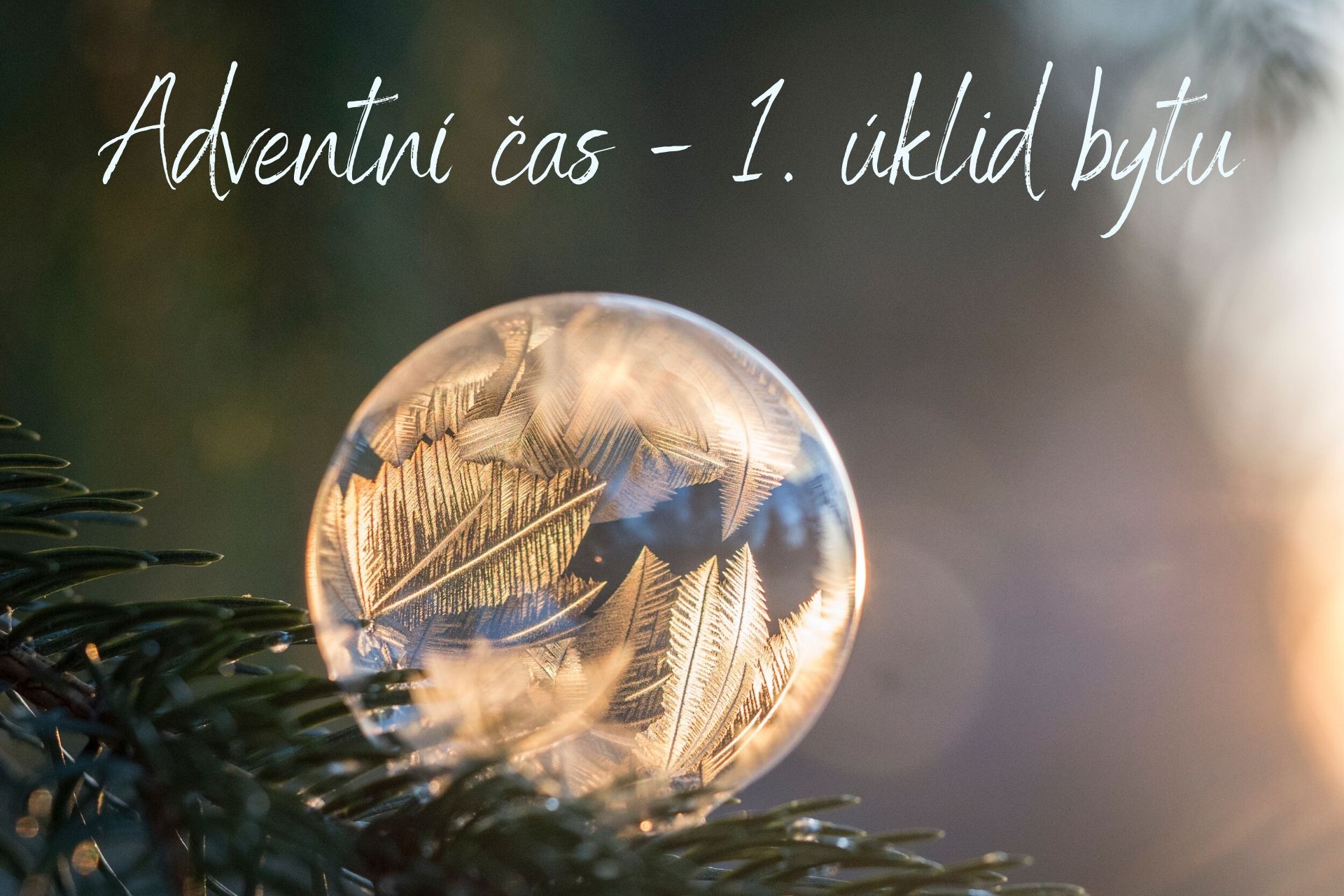 Adventní čas - 1. úklid bytu