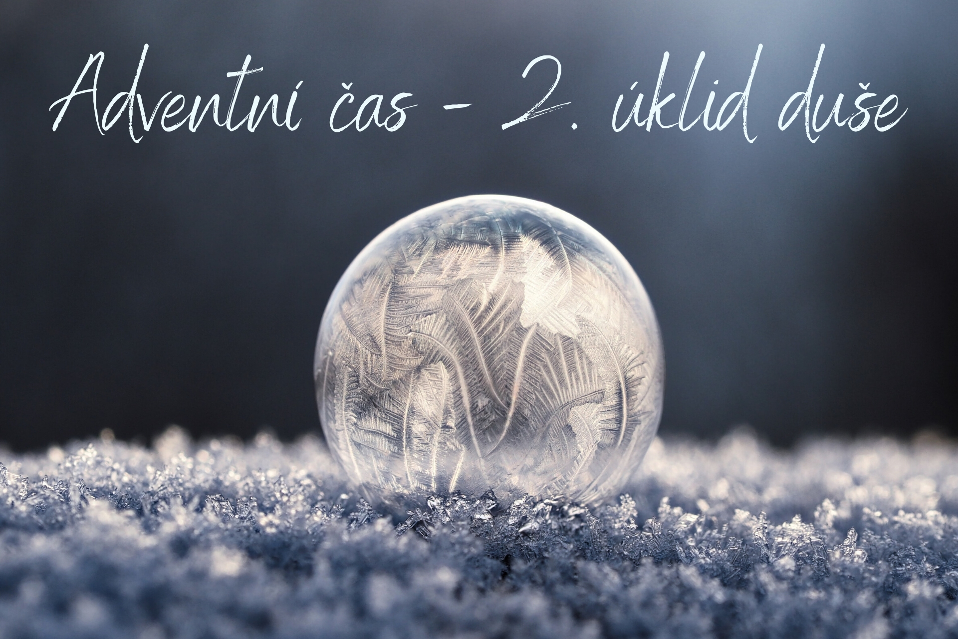 Adventní čas - 2. úklid duše