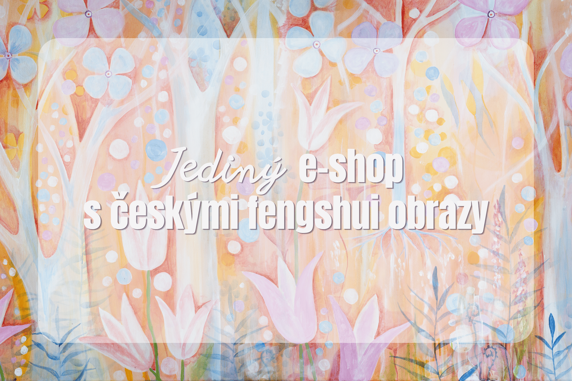Jsme jediný český e-shop s feng shui obrazy