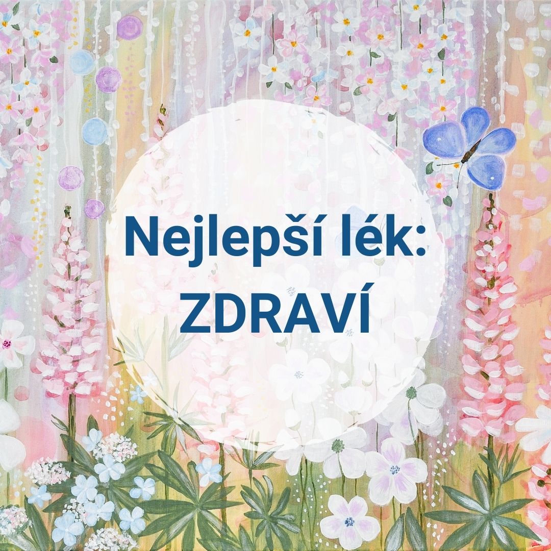 Nejlepší lék: ZDRAVÍ