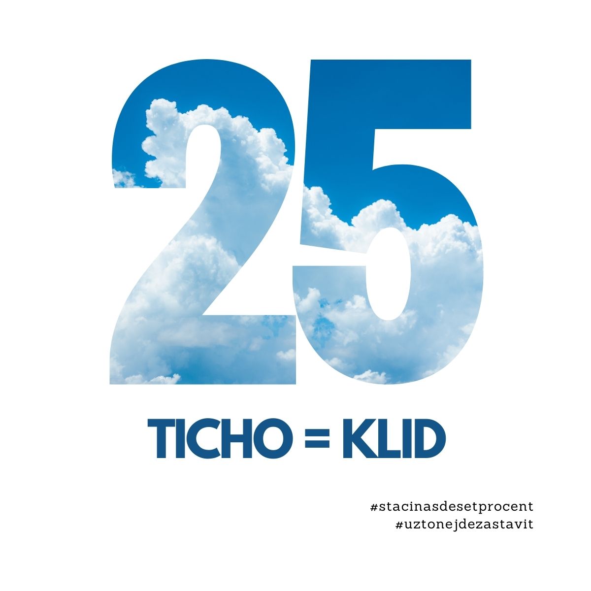 25. den: Ticho = Klid