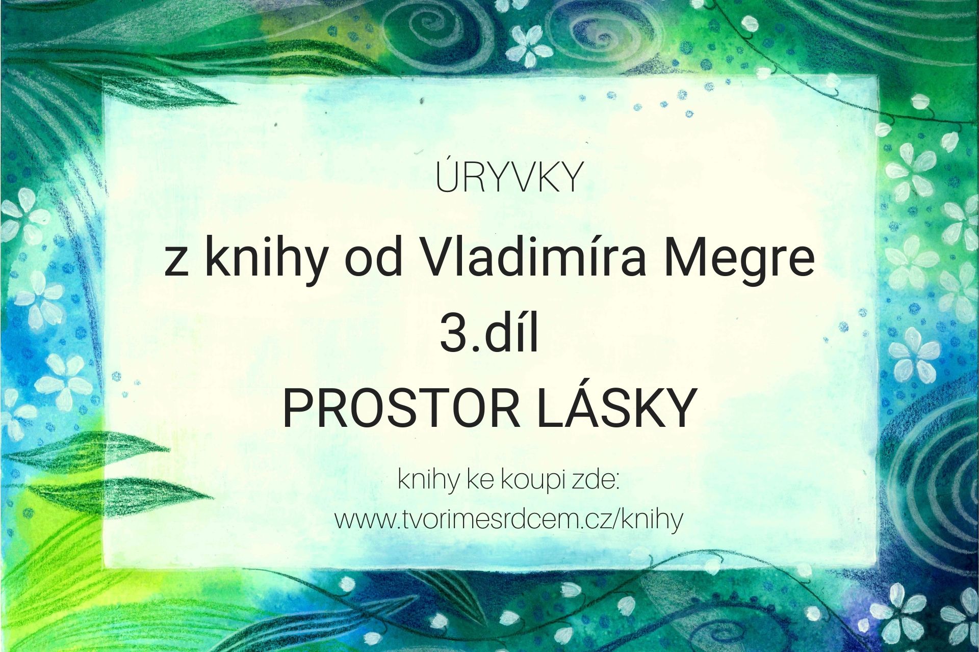 Vladimír Megre - Anastasia 3.díl Prostor lásky