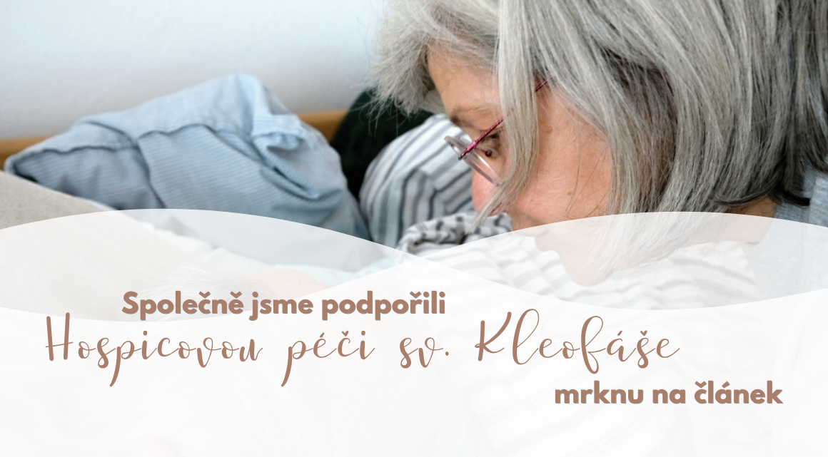 Pošli kousek štěstí dál, tentokrát putovalo do Hospicové péče sv. Kleofáše v Třeboni