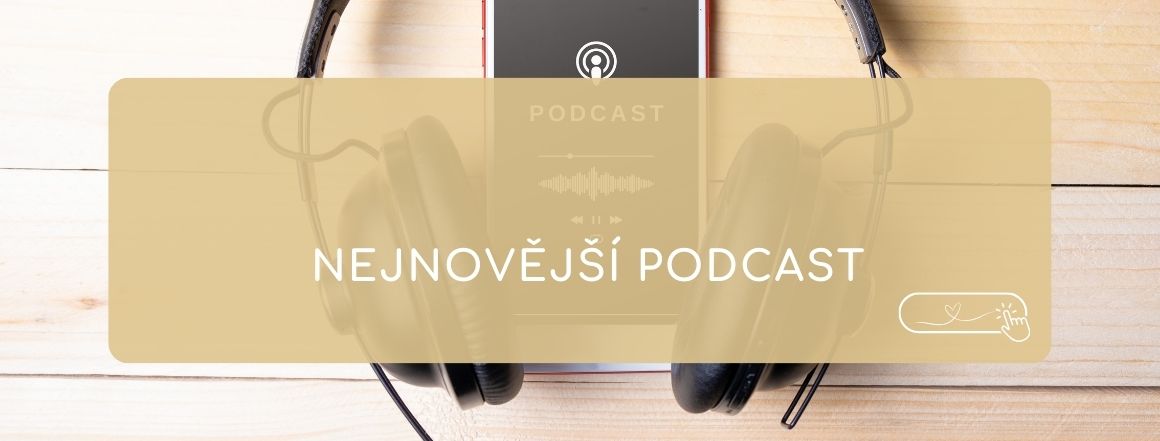 Nejnovější podcast Ireny Kovářové