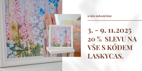 Od 3. do 9. listopadu získáš 20 % slevu na vše s kódem LASKYCAS. Máš čas vše promyslet a jakmile začne Lásky čas, tak být u toho.