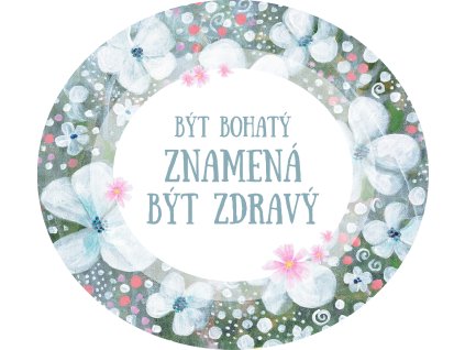 Cedulka Být bohatý znamená být zdravý