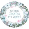 byt bohaty znamena byt zdravy 210x196 feng shui cedule domovni znameni cedulka motivacni afirmacni tvorime srdcem (3)