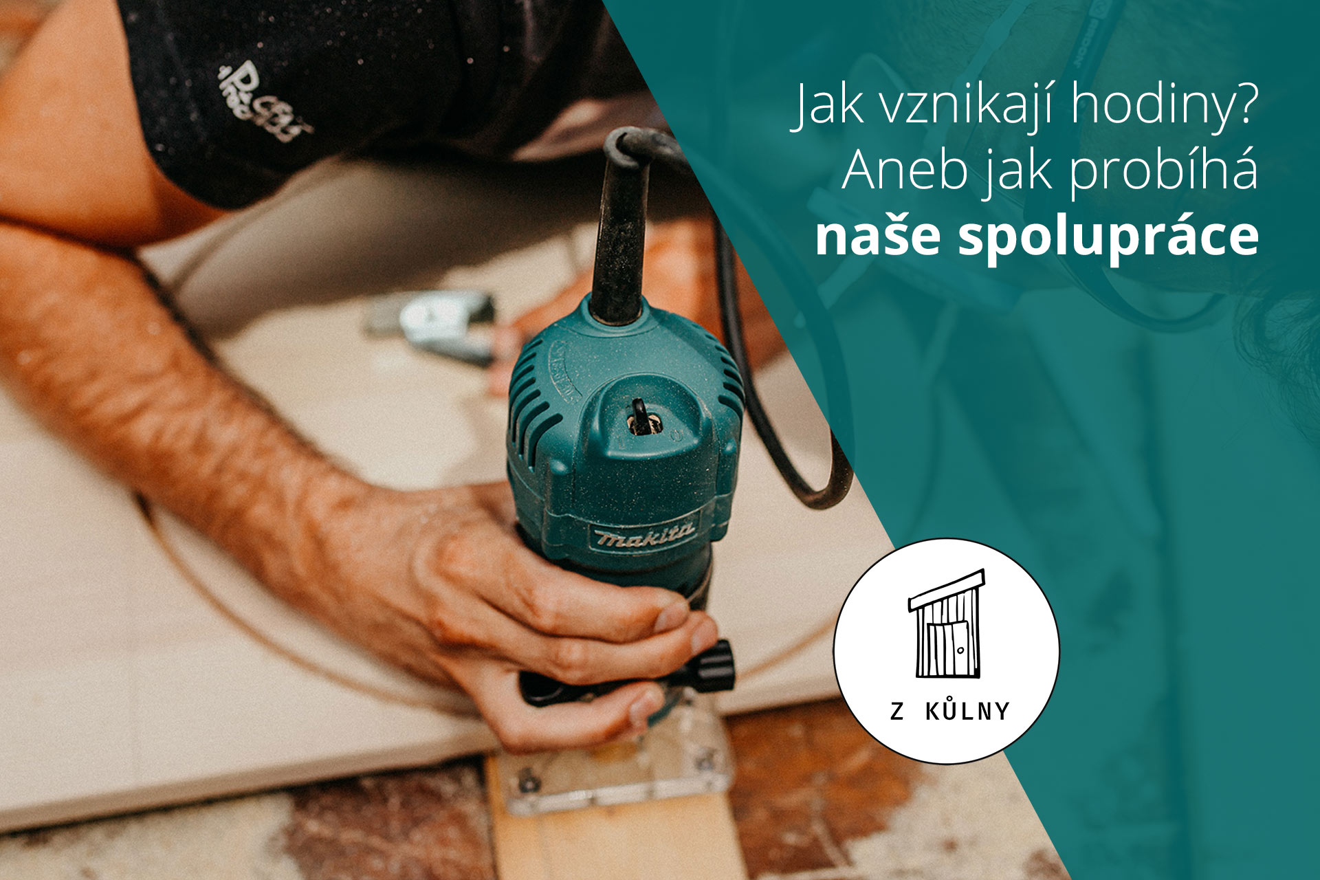 Jak vznikají Tvoje hodiny?