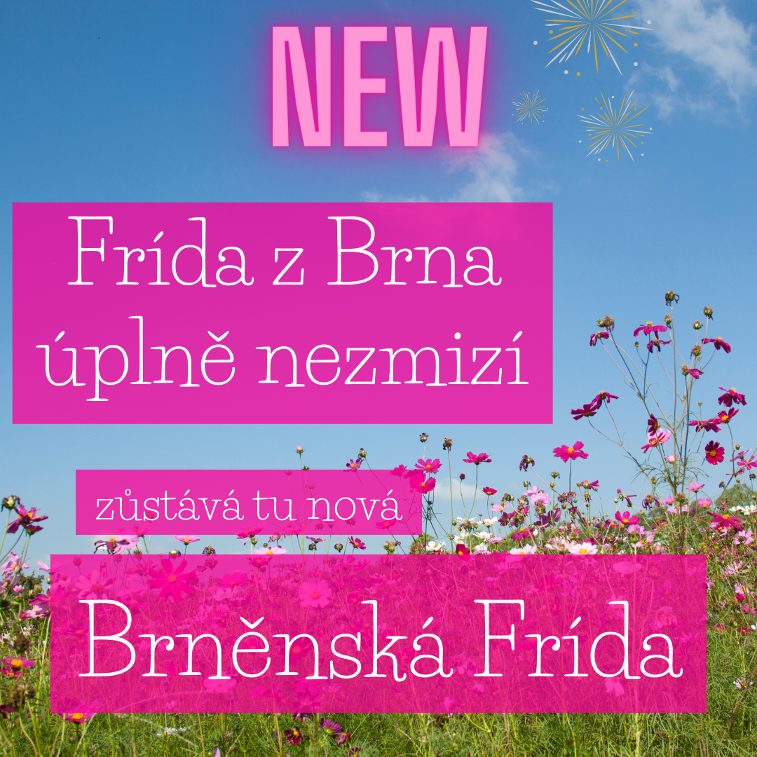 Frída v Brně pokračuje!!