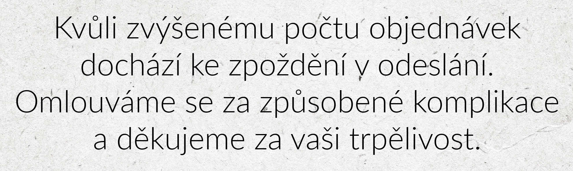 Dochází ke zpoždění v odeslání