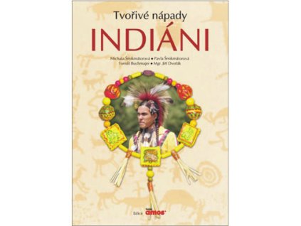 Tvořivé nápady - INDIÁNI