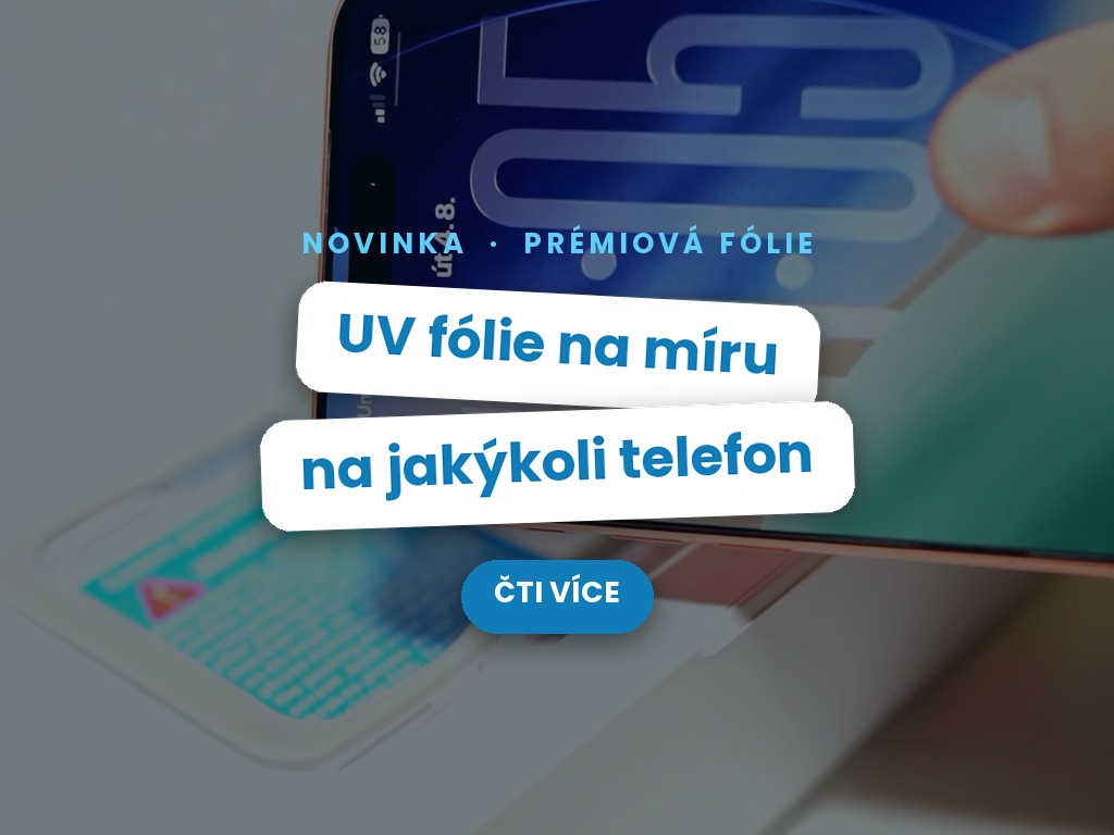 UV fólie na míru pro telefon i hodinky – novinka