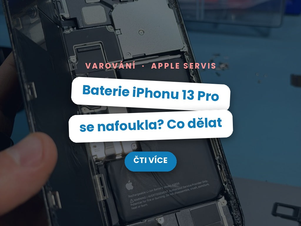Baterie iPhone 13 Pro se nafoukla? Co dělat