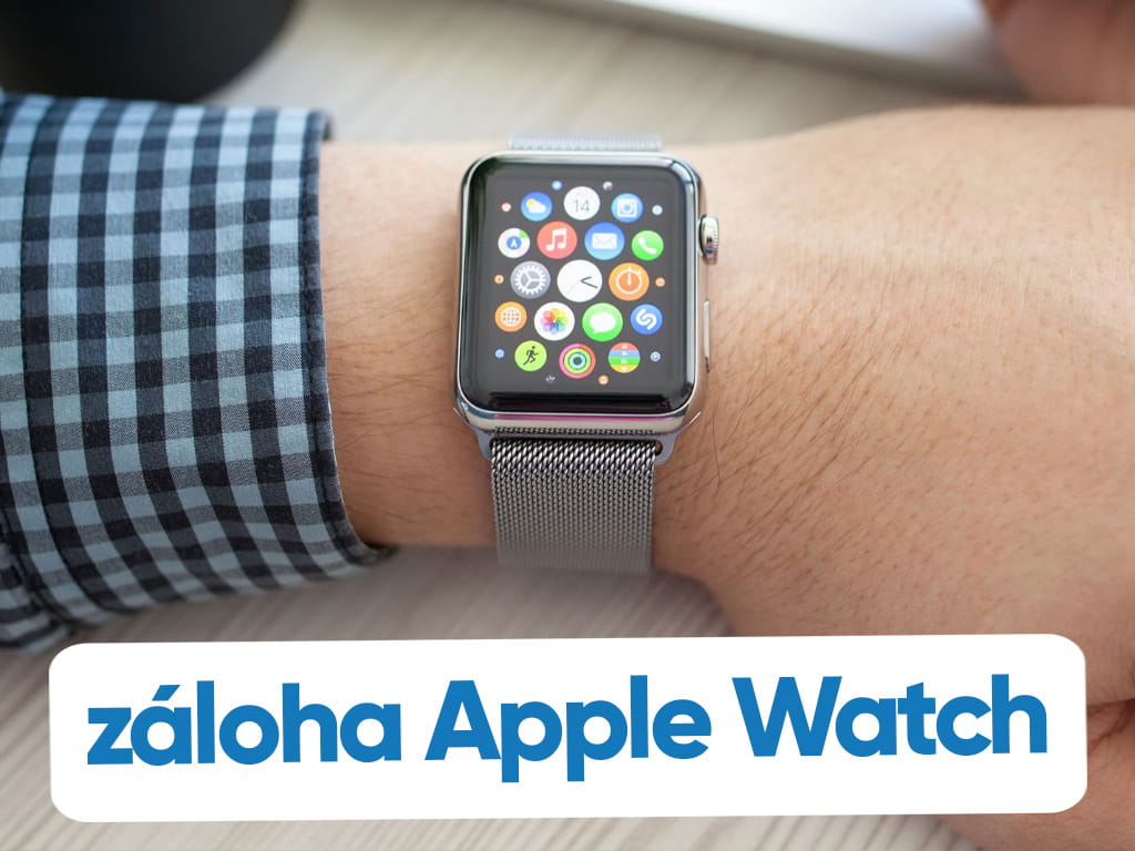 Jak zálohovat Apple Watch – automaticky a bez starostí