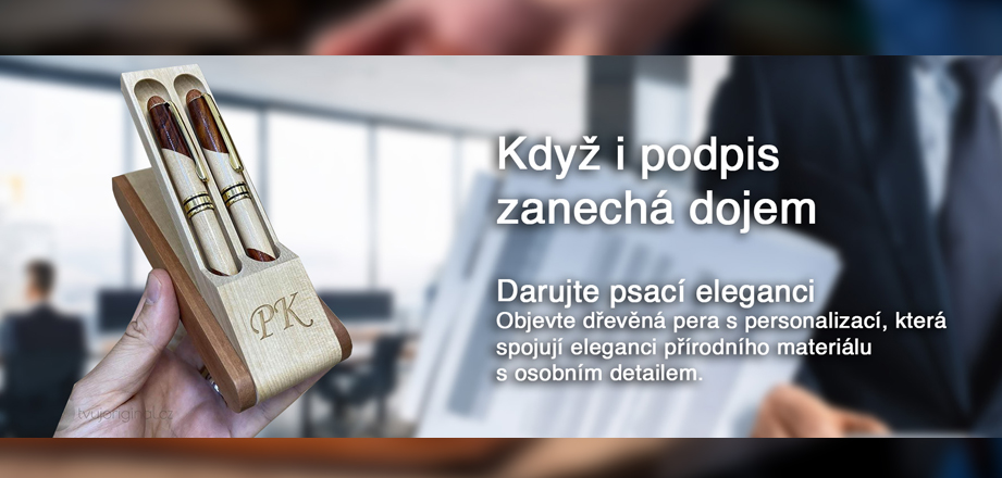 I podpis může být stylový. Personalizovaná dárková pera