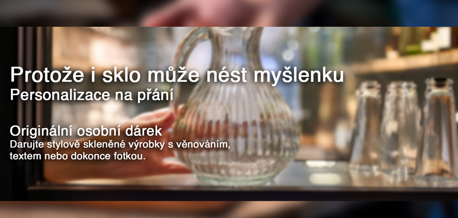 Protože i sklo může být nositelem zpráv