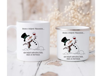 Hrnek a plecháček s vtipným sněhulákem a textem sním o bílých Vánocích
