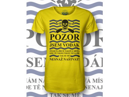 T Shirt FRONT Man pozor jsem vodak žlutá