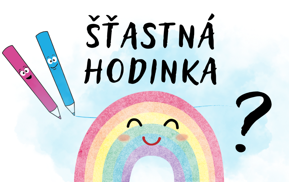 ŠŤASTNÁ HODINKA