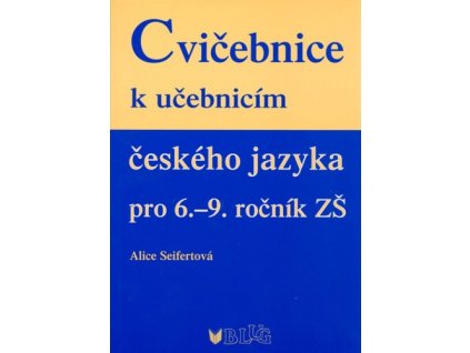 Cvičebnice k učebnicím českého jazyka pro 6. -9. ročník ZŠ