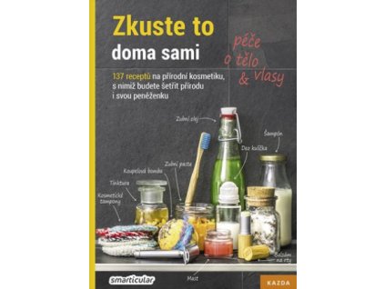 Zkuste to doma sami – péče o tělo a vlasy