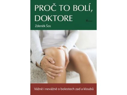 Proč to bolí doktore