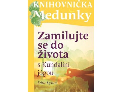 Zamilujte se do života s Kundaliní jógou