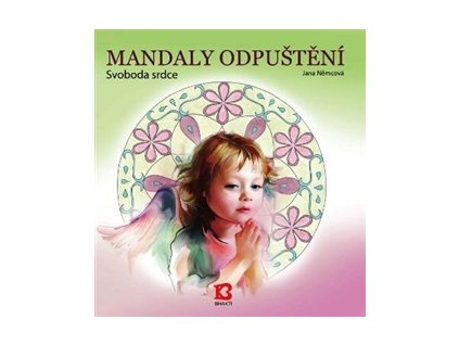 Mandaly odpuštění. Svoboda srdce