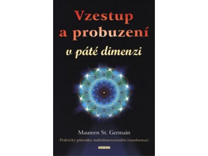 Vzestup a probuzení v páté dimenzi