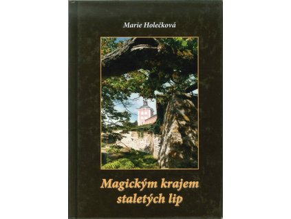 Magickým krajem staletých lip