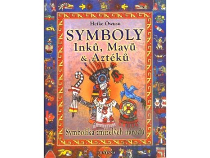 Symboly Inků, Mayů a Aztéků