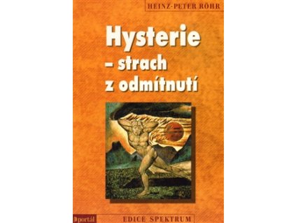 Hysterie - strach z odmítnutí