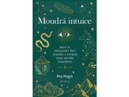 moudra intuice nauc se porozumet reci vesmiru a probud svou vnitrni carodejku