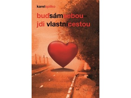 Buď sám sebou – jdi vlastní cestou