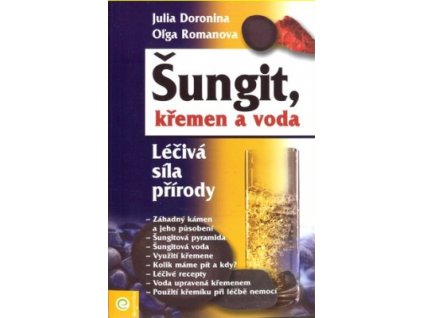 Šungit, křemen, voda - Léčivá síla přírody