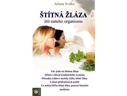Štítná žláza. Štít našeho organizmu