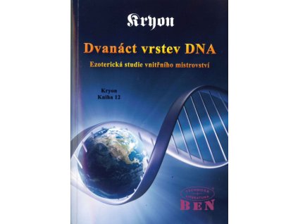 Kryon 12 - Dvanáct vrstev DNA